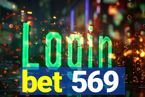 bet 569